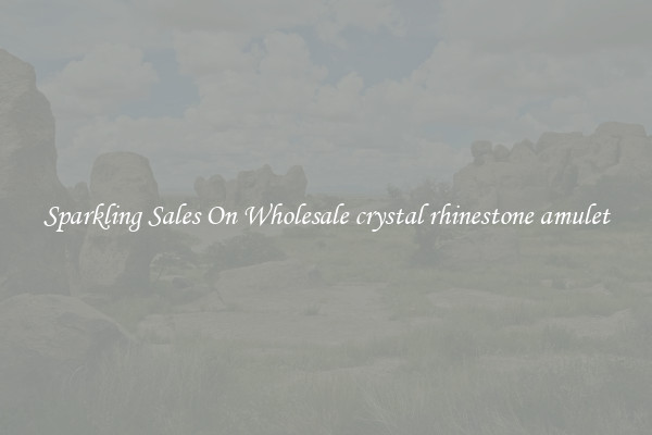 Sparkling Sales On Wholesale crystal rhinestone amulet