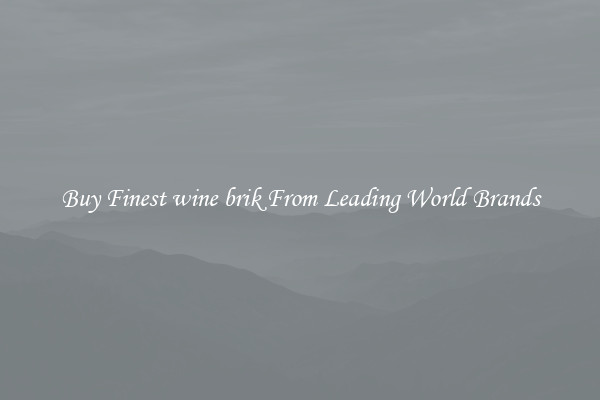Buy Finest wine brik From Leading World Brands