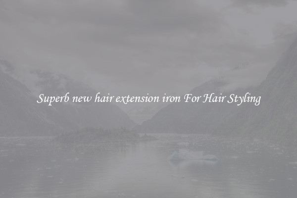 Superb new hair extension iron For Hair Styling