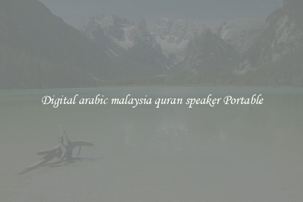 Digital arabic malaysia quran speaker Portable