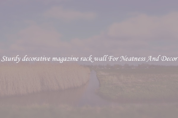 Sturdy decorative magazine rack wall For Neatness And Decor