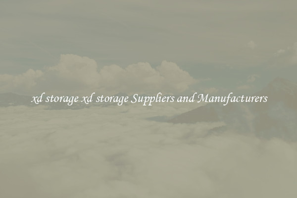 xd storage xd storage Suppliers and Manufacturers