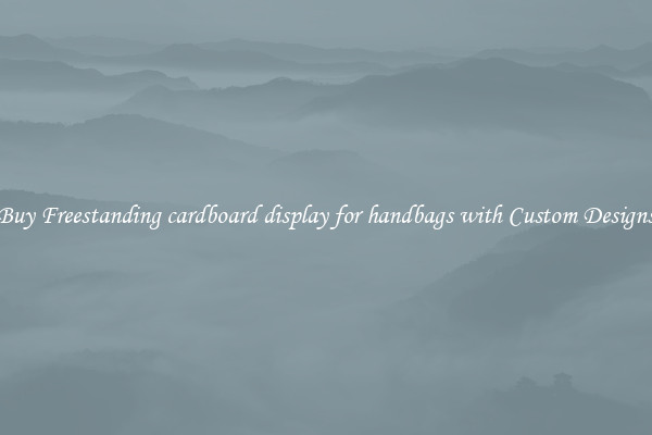 Buy Freestanding cardboard display for handbags with Custom Designs