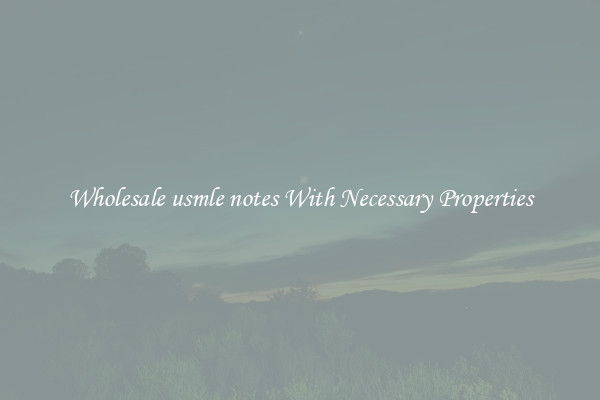 Wholesale usmle notes With Necessary Properties