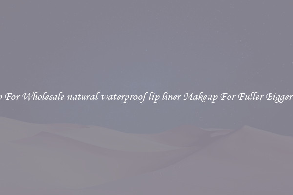 Shop For Wholesale natural waterproof lip liner Makeup For Fuller Bigger Lips