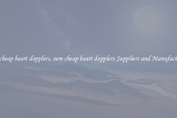 oem cheap heart dopplers, oem cheap heart dopplers Suppliers and Manufacturers