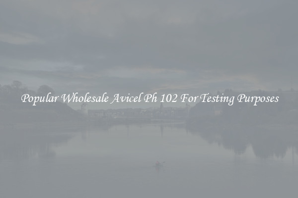 Popular Wholesale Avicel Ph 102 For Testing Purposes